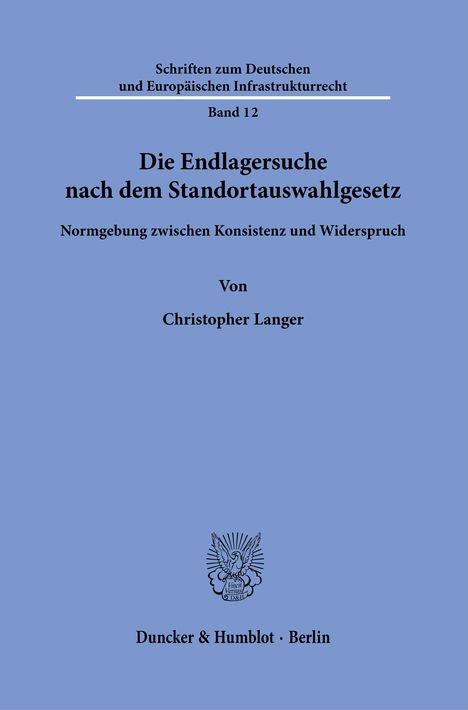 Christopher Langer: Die Endlagersuche nach dem Standortauswahlgesetz., Buch