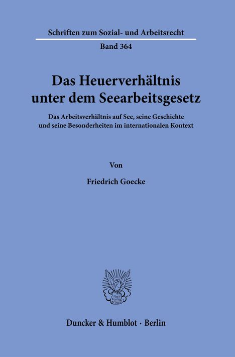 Friedrich Goecke: Das Heuerverhältnis unter dem Seearbeitsgesetz., Buch