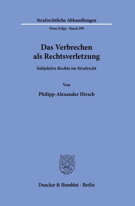 Philipp-Alexander Hirsch: Hirsch, P: Verbrechen als Rechtsverletzung., Buch