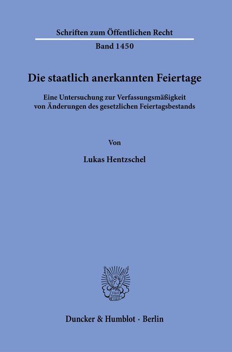 Lukas Hentzschel: Die staatlich anerkannten Feiertage., Buch