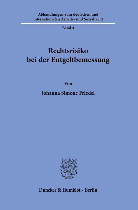 Johanna Simone Friedel: Friedel, J: Rechtsrisiko bei der Entgeltbemessung., Buch