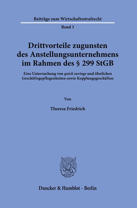 Theresa Friedrich: Drittvorteile zugunsten des Anstellungsunternehmens im Rahmen des § 299 StGB., Buch