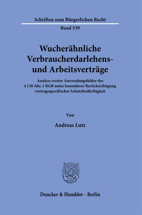 Andreas Lutz: Wucherähnliche Verbraucherdarlehens- und Arbeitsverträge., Buch
