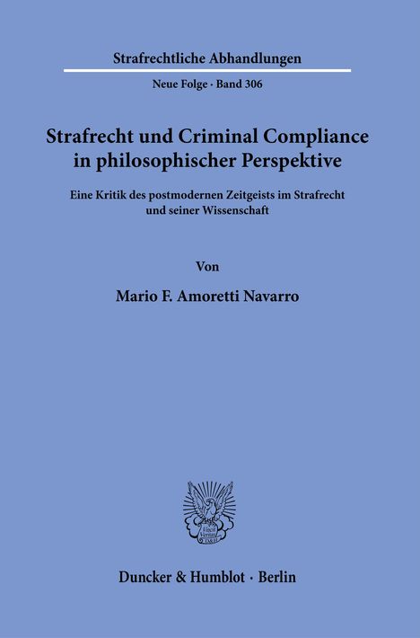 Mario Fabricio Amoretti Navarro: Strafrecht und Criminal Compliance in philosophischer Perspektive., Buch