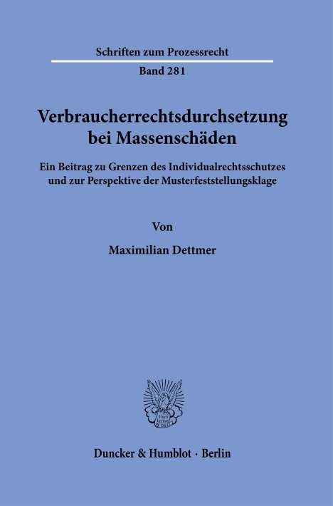 Maximilian Dettmer: Verbraucherrechtsdurchsetzung bei Massenschäden., Buch