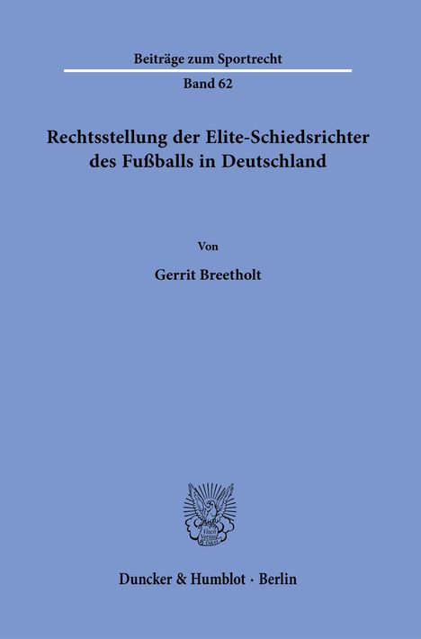 Gerrit Breetholt: Rechtsstellung der Elite-Schiedsrichter des Fußballs in Deutschland, Buch
