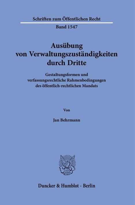 Jan Behrmann: Ausübung von Verwaltungszuständigkeiten durch Dritte, Buch