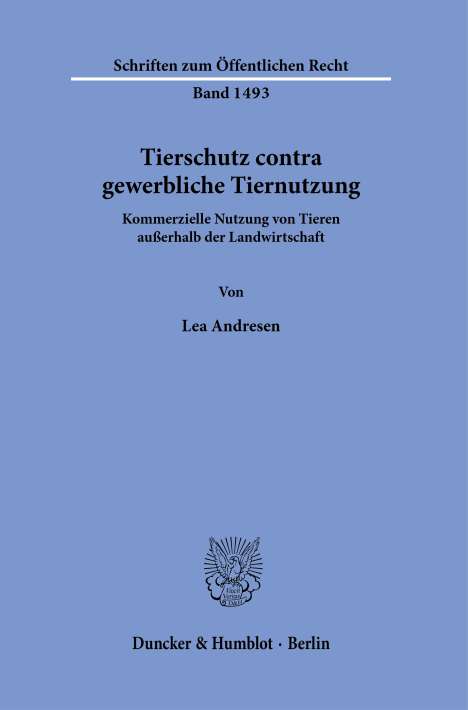 Lea Andresen: Tierschutz contra gewerbliche Tiernutzung, Buch