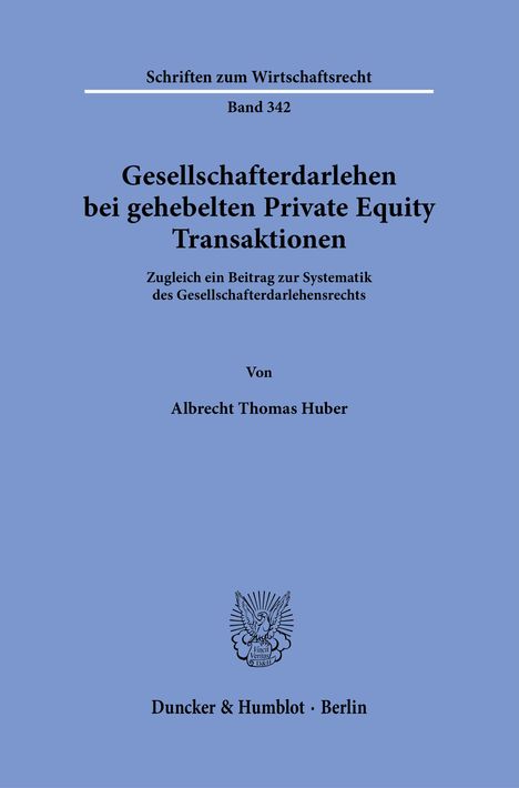Albrecht Thomas Huber: Gesellschafterdarlehen bei gehebelten Private Equity Transaktionen, Buch