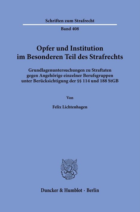 Felix Lichtenhagen: Opfer und Institution im Besonderen Teil des Strafrechts., Buch