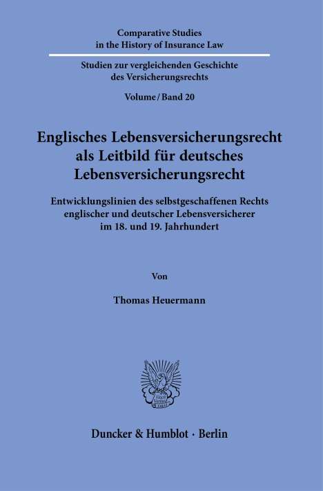 Thomas Heuermann: Englisches Lebensversicherungsrecht als Leitbild für deutsches Lebensversicherungsrecht, Buch