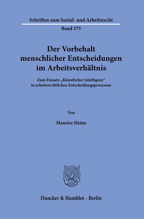 Maurice Heine: Der Vorbehalt menschlicher Entscheidungen im Arbeitsverhältnis., Buch