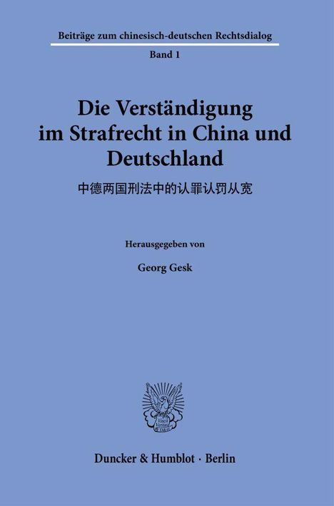 Die Verständigung im Strafrecht in China und Deutschland., Buch