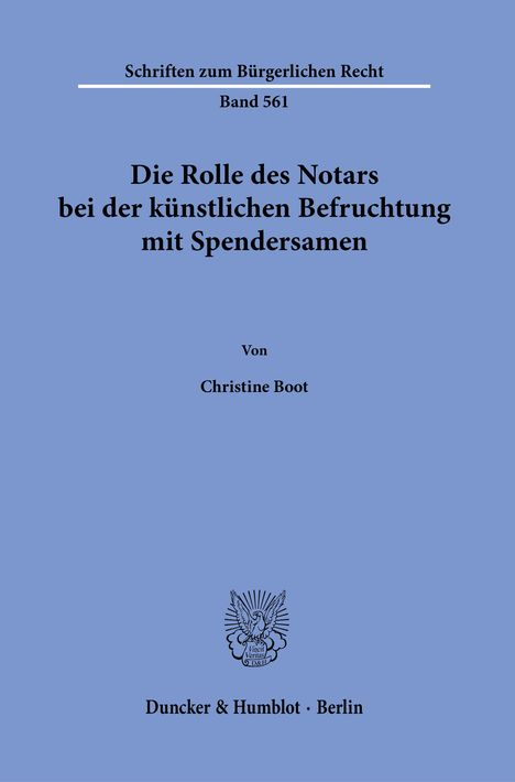 Christine Boot: Die Rolle des Notars bei der künstlichen Befruchtung mit Spendersamen., Buch