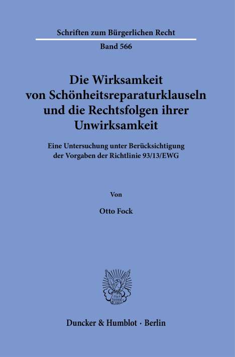 Otto Fock: Die Wirksamkeit von Schönheitsreparaturklauseln und die Rechtsfolgen ihrer Unwirksamkeit, Buch