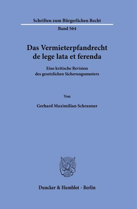 Gerhard Maximilian Schranner: Das Vermieterpfandrecht de lege lata et ferenda., Buch