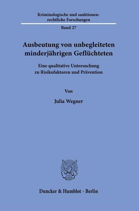 Julia Wegner: Ausbeutung von unbegleiteten minderja¿hrigen Geflu¿chteten, Buch