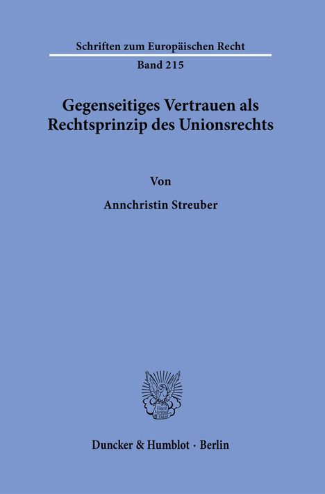 Annchristin Streuber: Gegenseitiges Vertrauen als Rechtsprinzip des Unionsrechts., Buch