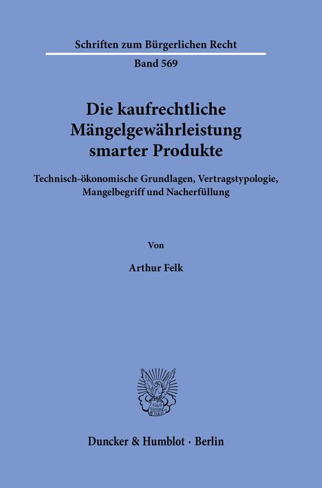 Arthur Felk: Die kaufrechtliche Mängelgewährleistung smarter Produkte, Buch
