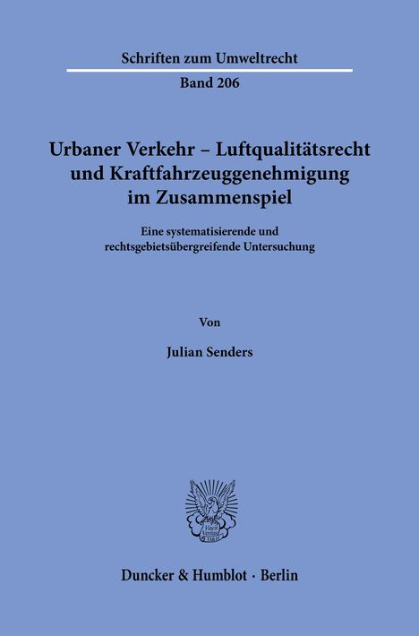Julian Senders: Urbaner Verkehr - Luftqualitätsrecht und Kraftfahrzeuggenehmigung im Zusammenspiel, Buch