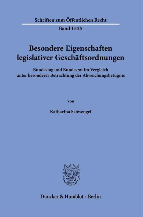 Katharina Schwengel: Besondere Eigenschaften legislativer Geschäftsordnungen., Buch