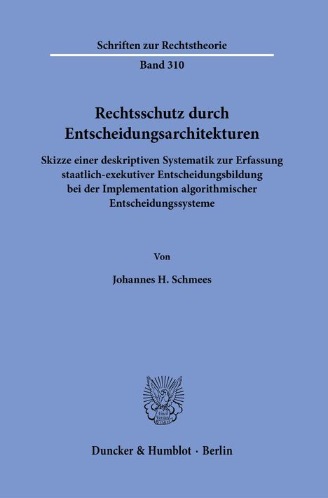 Johannes H. Schmees: Rechtsschutz durch Entscheidungsarchitekturen., Buch