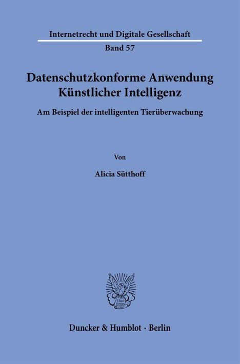 Alicia Sütthoff: Datenschutzkonforme Anwendung Künstlicher Intelligenz, Buch