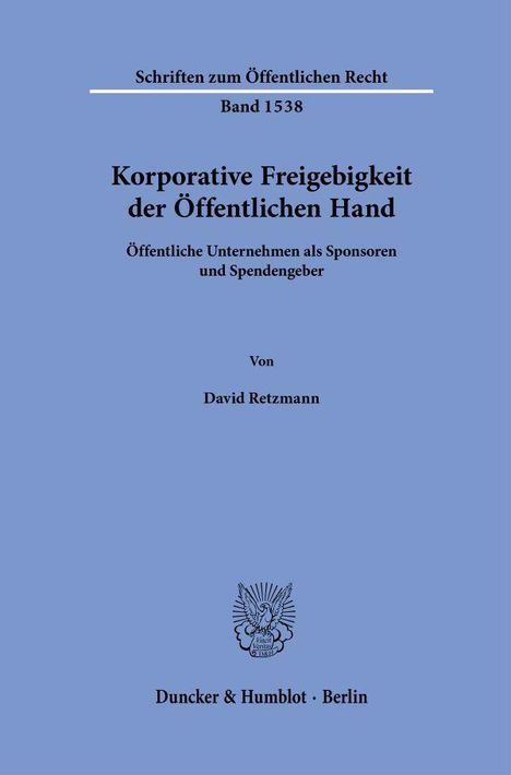 David Retzmann: Korporative Freigebigkeit der Öffentlichen Hand, Buch