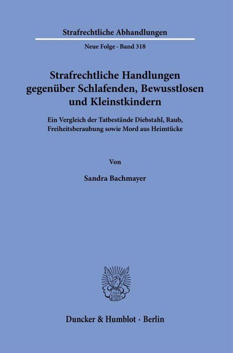 Sandra Bachmayer: Strafrechtliche Handlungen gegenüber Schlafenden, Bewusstlosen und Kleinstkindern., Buch