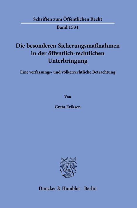 Greta Eriksen: Die besonderen Sicherungsmaßnahmen in der öffentlich-rechtlichen Unterbringung., Buch