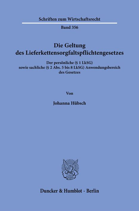 Johanna Hübsch: Die Geltung des Lieferkettensorgfaltspflichtengesetzes, Buch