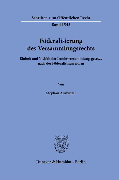 Stephan Ausbüttel: Föderalisierung des Versammlungsrechts, Buch