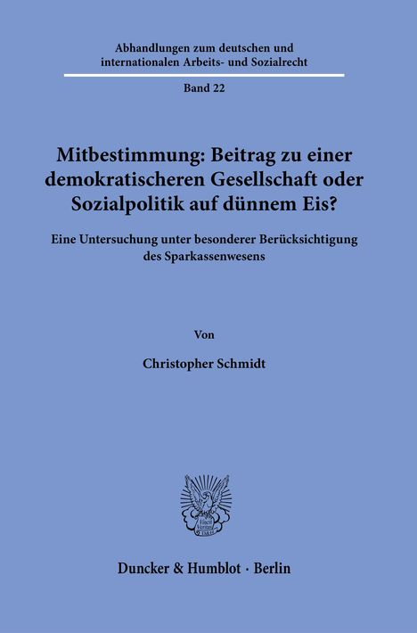 Christopher Schmidt: Mitbestimmung: Beitrag zu einer demokratischeren Gesellschaft oder Sozialpolitik auf dünnem Eis?, Buch