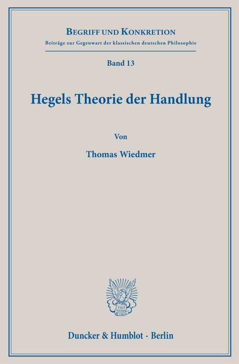 Thomas Wiedmer: Hegels Theorie der Handlung, Buch