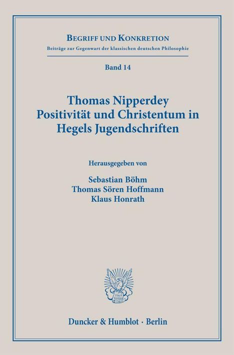 Thomas Nipperdey. Positivität und Christentum in Hegels Jugendschriften, Buch