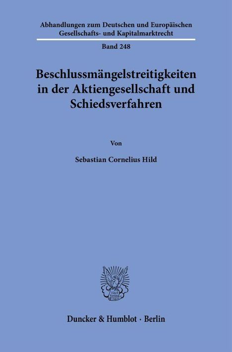 Sebastian Cornelius Hild: Beschlussmängelstreitigkeiten in der Aktiengesellschaft und Schiedsverfahren, Buch