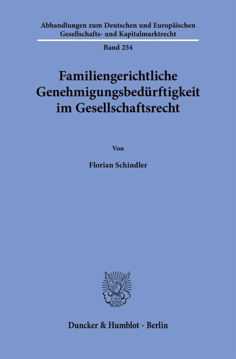 Florian Schindler: Familiengerichtliche Genehmigungsbedürftigkeit im Gesellschaftsrecht, Buch