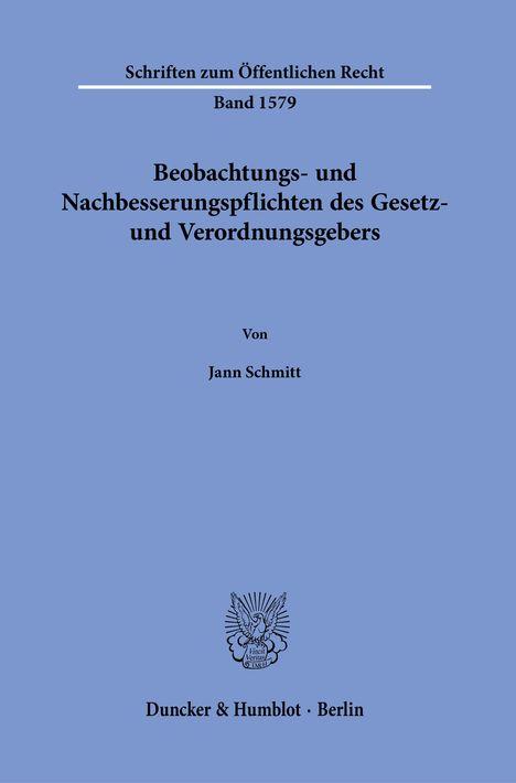 Jann Schmitt: Beobachtungs- und Nachbesserungspflichten des Gesetz- und Verordnungsgebers, Buch