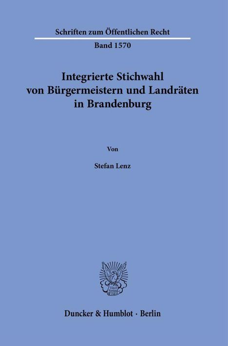 Stefan Lenz: Integrierte Stichwahl von Bürgermeistern und Landräten in Brandenburg, Buch