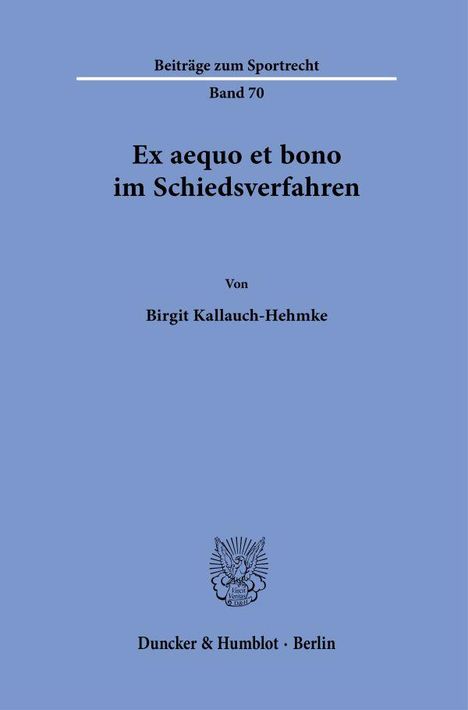 Birgit Kallauch-Hehmke: Ex aequo et bono im Schiedsverfahren, Buch
