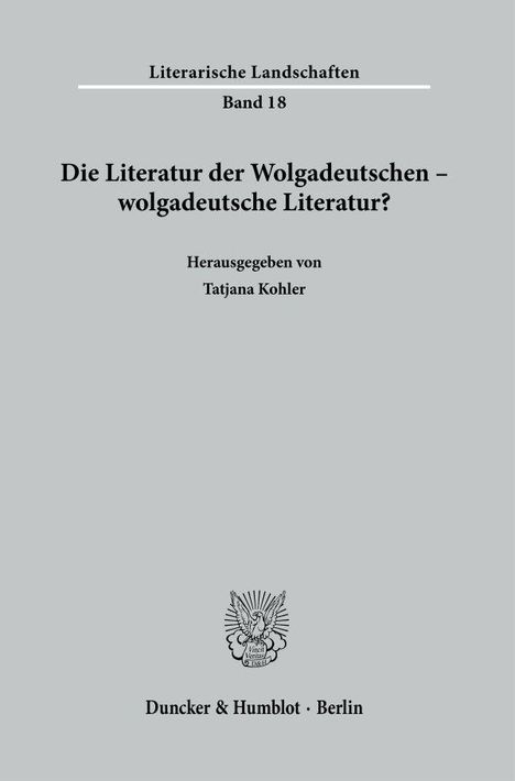 Die Literatur der Wolgadeutschen - wolgadeutsche Literatur?, Buch