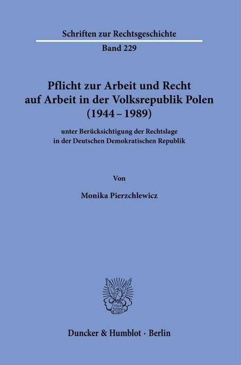 Monika Pierzchlewicz: Pflicht zur Arbeit und Recht auf Arbeit in der Volksrepublik Polen (1944-1989), Buch