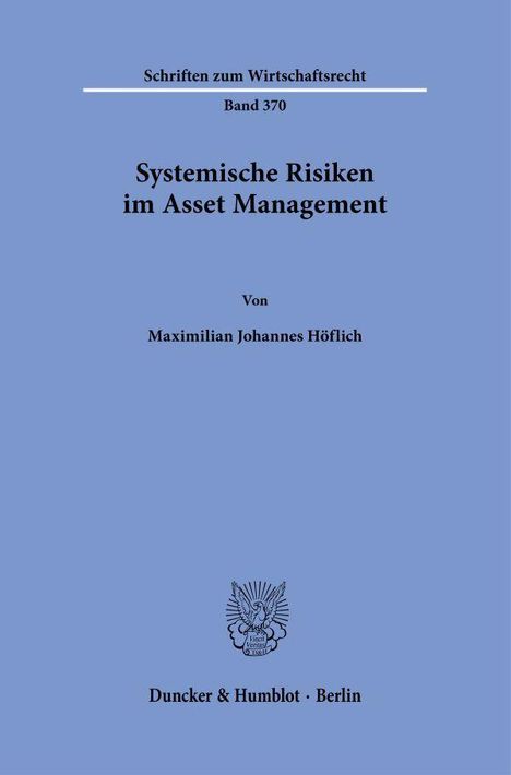 Maximilian Johannes Höflich: Systemische Risiken im Asset Management, Buch