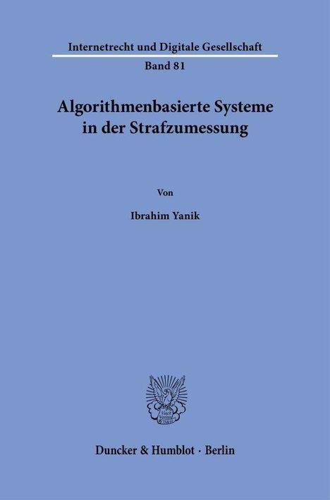 Ibrahim Yanik: Algorithmenbasierte Systeme in der Strafzumessung, Buch