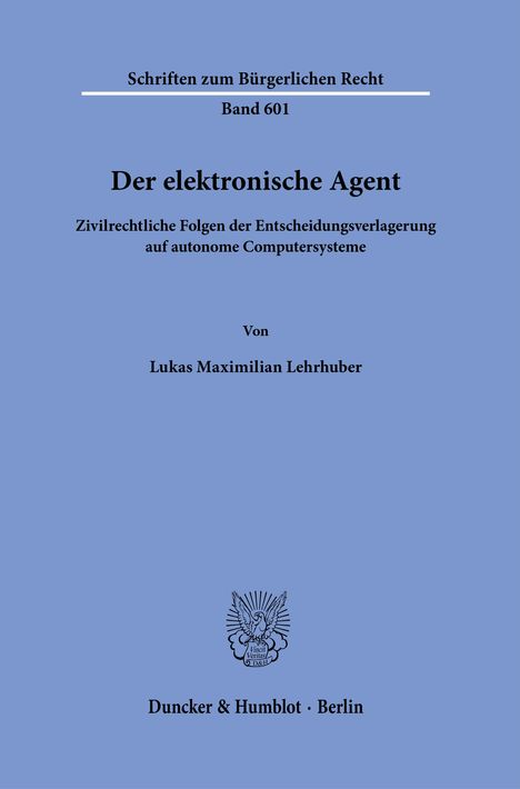 Lukas Maximilian Lehrhuber: Der elektronische Agent, Buch