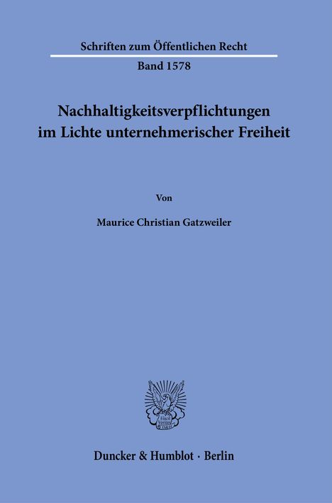Maurice Christian Gatzweiler: Nachhaltigkeitsverpflichtungen im Lichte unternehmerischer Freiheit, Buch