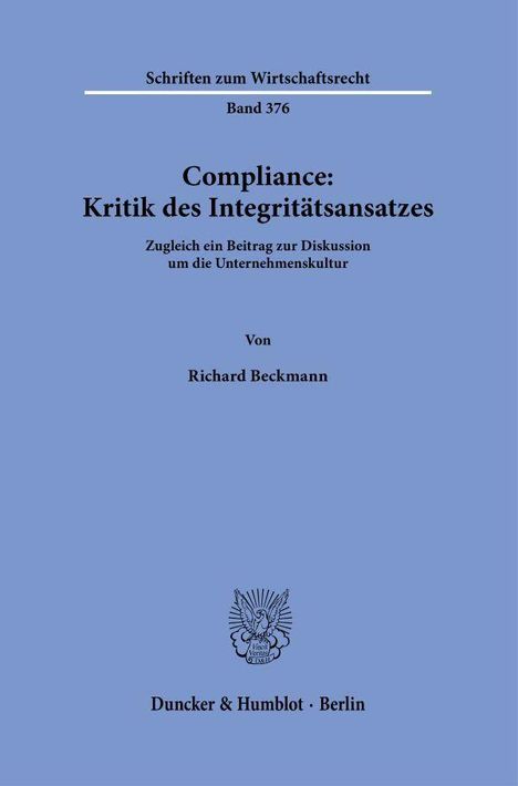 "Compliance: Kritik des Integritätsansatzes", Richard Beckmann, blaues Cover, Verlag Duncker & Humblot, mit Logo.