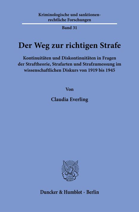 „Der Weg zur richtigen Strafe“, von Claudia Everling, blauer Hintergrund, Verlag Duncker & Humblot Berlin. Logo in der Mitte.