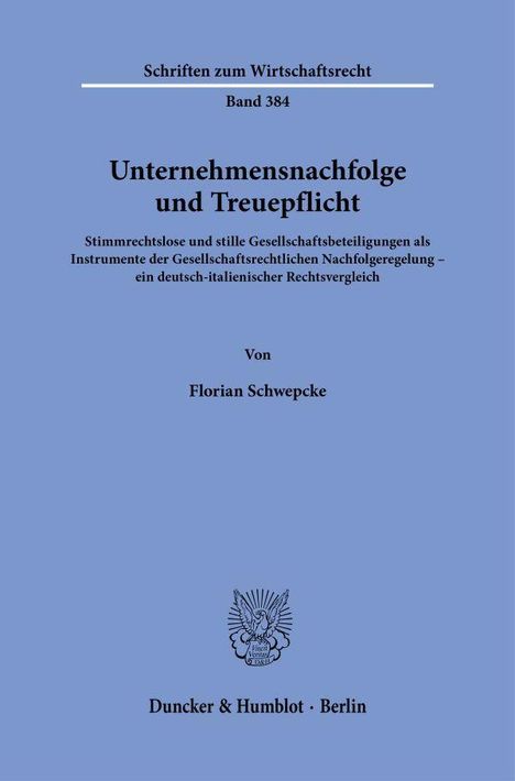 "Unternehmensnachfolge und Treuepflicht" von Florian Schwepcke. Blauer Hintergrund mit Verlagssignet unten.