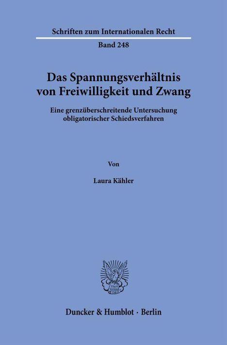 "Das Spannungsverhältnis von Freiwilligkeit und Zwang", von Laura Kähler, Duncker & Humblot, Berlin, blauer Hintergrund.